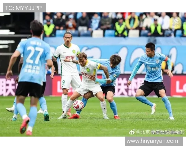 建业对阵北京国安精彩直播全程回顾与赛后分析尽在此处